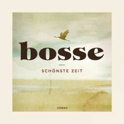 Bosse : Schönste Zeit